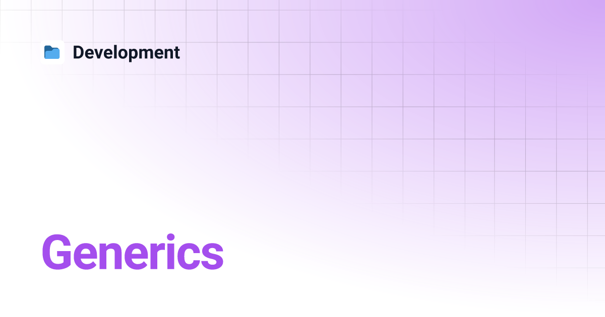 Generics | Development image.
